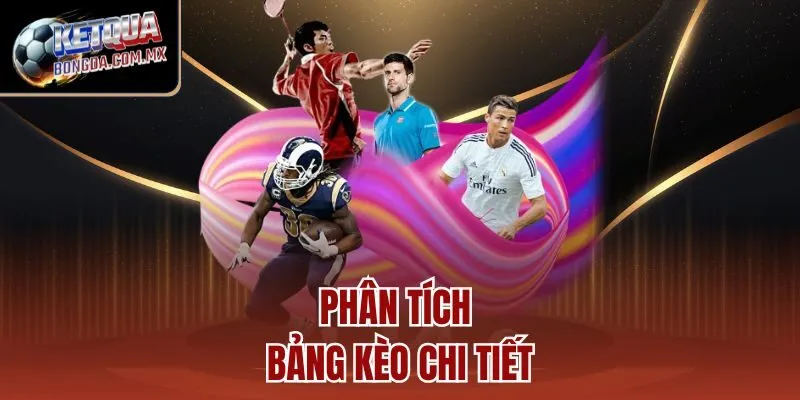 Phân tích bảng kèo chi tiết